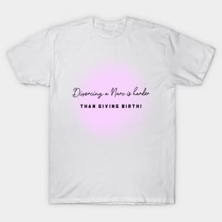 Divorcing a Narc is Hard! T-Shirt